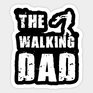 The walking dad Sticker